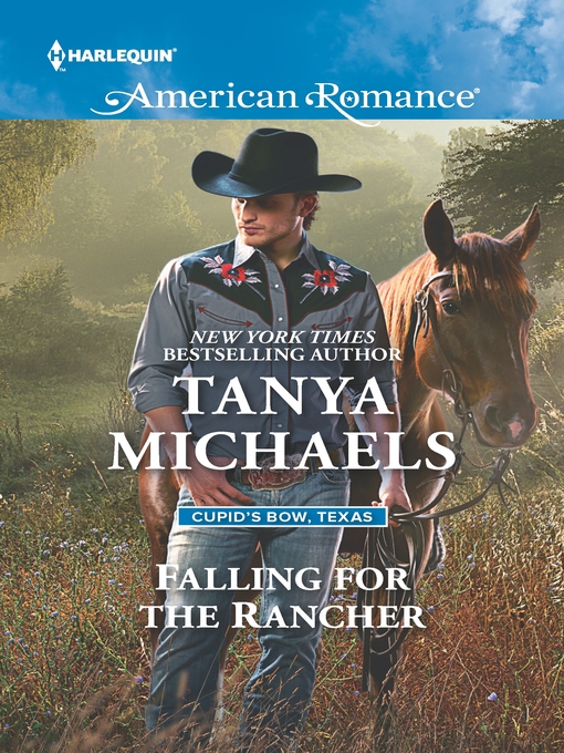 Title details for Falling for the Rancher by Tanya Michaels - Wait list
